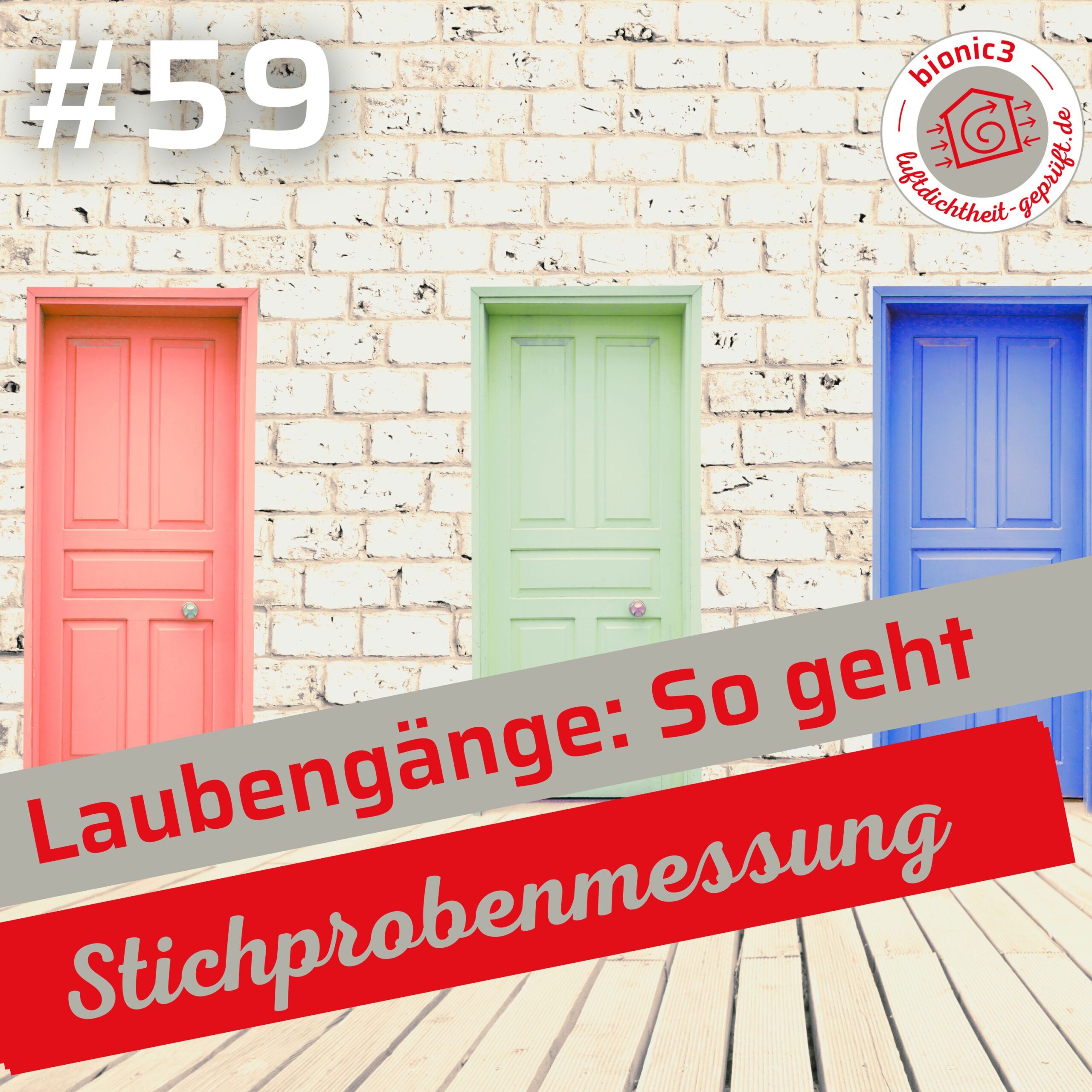 Neue Podcastfolge 059 über Laubengangmessungen und Stichproben nach GEG auf luftdichtheit-geprueft.de