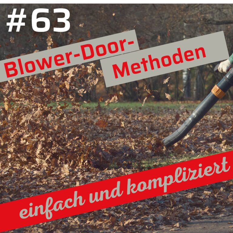 Übersicht Blower-Door-Messtechnik Methoden: Test, Leckagesuche oder Dichtheitsprüfung?
