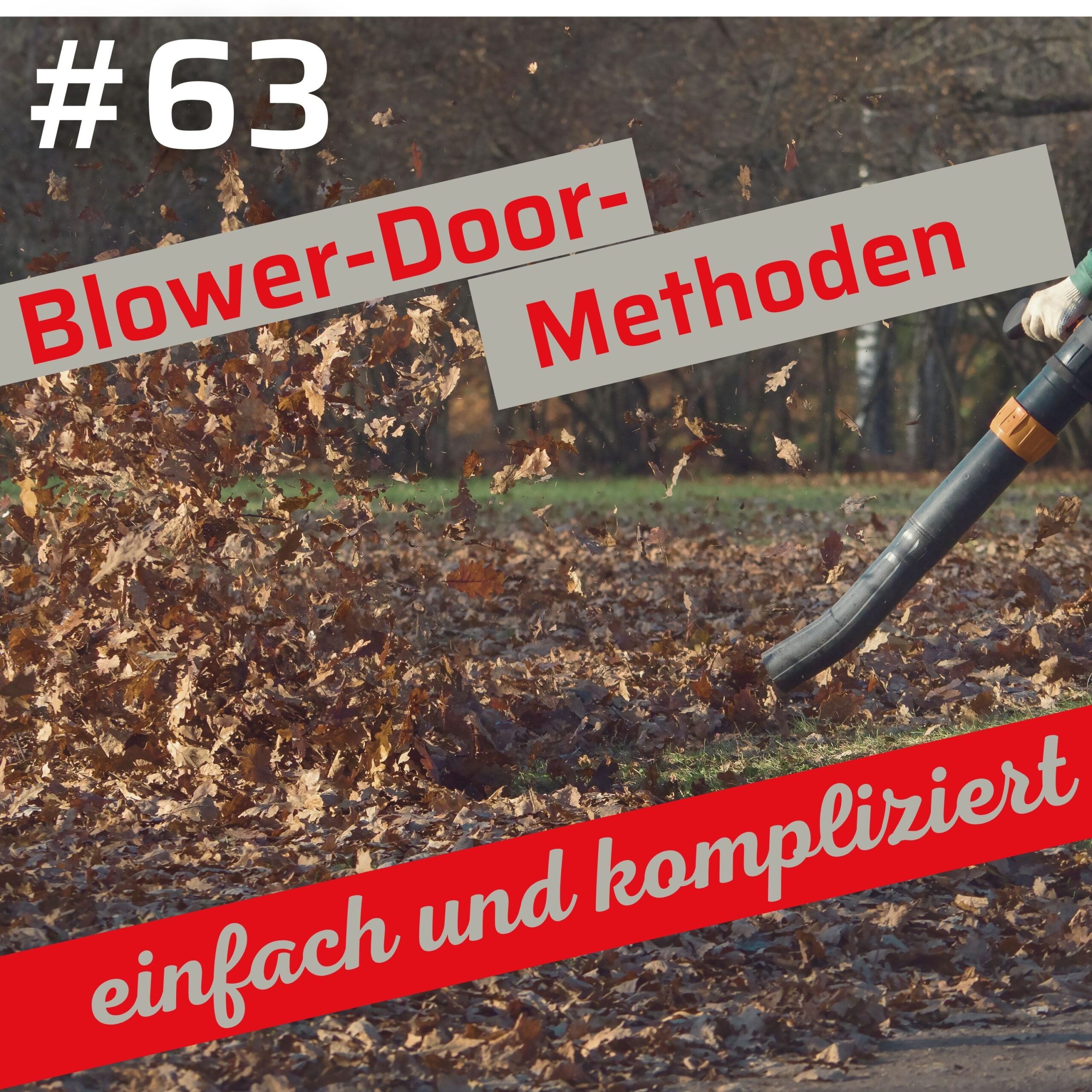 Blower-Door-Messtechnik mit Leckagesuche, Thermografie und Luftdichtheitsprüfung im Überblick